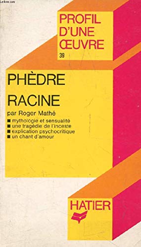 Beispielbild fr Ph�dre, Racine : Analyse critique (Profil d'une ouvre, 39) (French Edition) zum Verkauf von Wonder Book