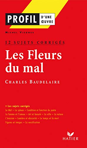 9782218020414: Les fleurs du mal de Baudelaire, 12 sujets corrigs, oral de franais