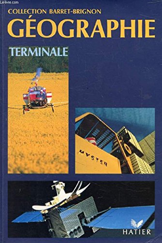 Stock image for GEOGRAPHIE TERMINALE. Edition 1989 for sale by Ammareal