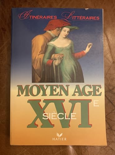 Moyen âge XVI e siècle