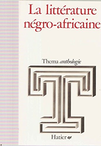 La littérature négro-africaine d'expression francaise