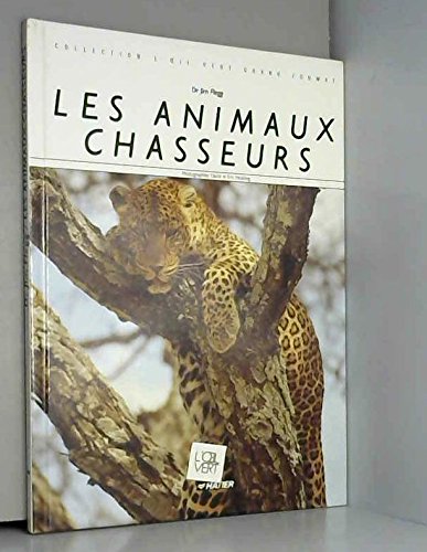 Beispielbild fr Les animaux chasseurs zum Verkauf von Ammareal