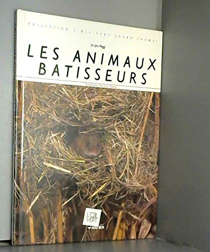Beispielbild fr Les animaux batisseurs zum Verkauf von Ammareal
