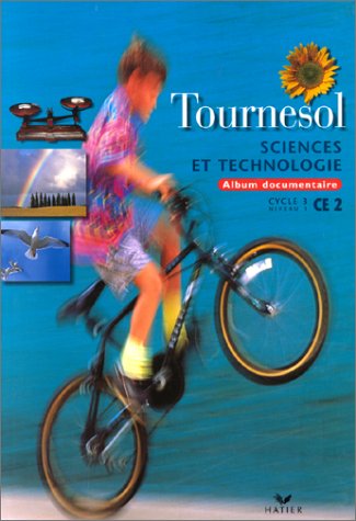 Beispielbild fr Tournesol : Album documentaire - Sciences et Technologie, CE2 zum Verkauf von Ammareal