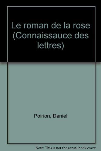 Stock image for Le Roman de la Rose (Connaissance des lettres ; 64) (French Edition) for sale by Better World Books