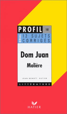 Beispielbild fr Molire : Dom Juan, 12 sujets corrigs, oral de franais zum Verkauf von Ammareal