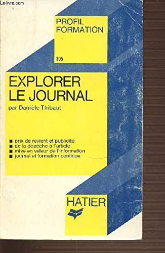 Beispielbild fr Explorer le journal zum Verkauf von Ammareal
