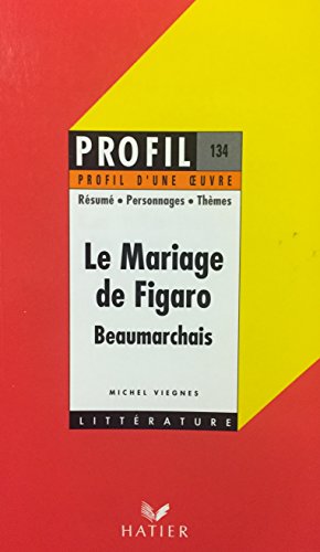 Beispielbild fr Profil D'une Oeuvre: Beaumarchais: Le Mariage De Figaro (French Edition) zum Verkauf von Wonder Book