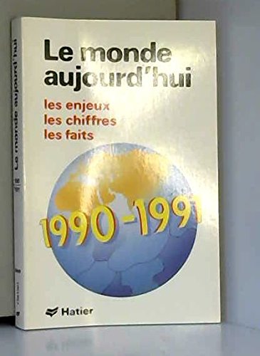 Beispielbild fr Le monde aujourd'hui zum Verkauf von Chapitre.com : livres et presse ancienne