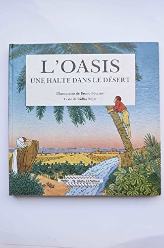 Stock image for L'oasis : Une Halte Dans Le Dsert for sale by RECYCLIVRE