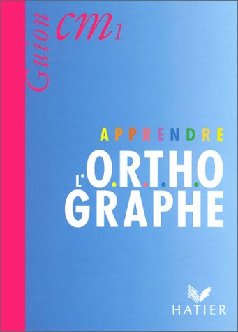 9782218032233: Apprendre l'orthographe, cours moyens 1re anne, livre de l'lve