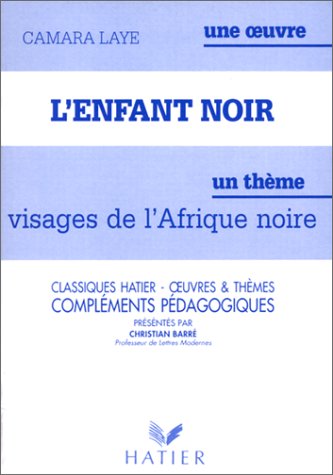 Beispielbild fr Camara Laye - L'enfant noir (fascicule pdagogique) zum Verkauf von Ammareal