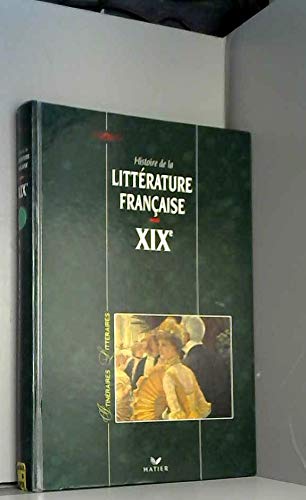 Beispielbild fr Histoire de la littrature franaise. XIXe zum Verkauf von medimops