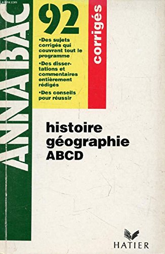 Stock image for Annabac 92 corrigs Histoire Gographie ABCD . for sale by Ammareal