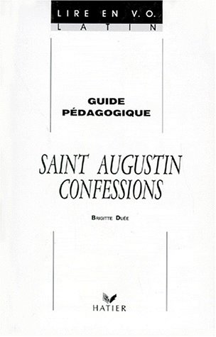 9782218034695: Saint Augustin, Confessions. Guide Pedagogique