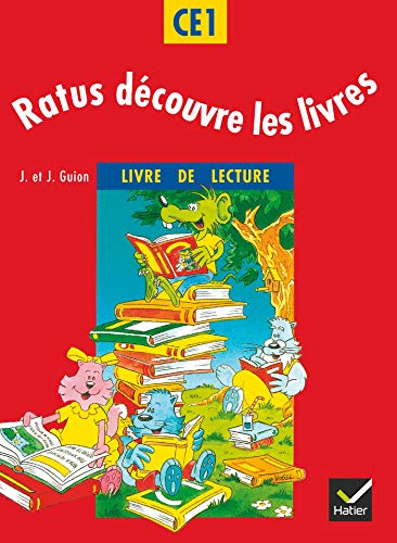 Ratus dÃ©couvre les livres CE1, Livre de lecture (9782218035807) by Guion, Jean; Guion, Jeanine
