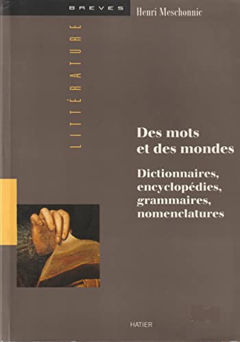 9782218037269: Des mots et des mondes: Dictionnaires, encyclopédies, grammaires, nomenclatures (Brèves littérature) (French Edition)