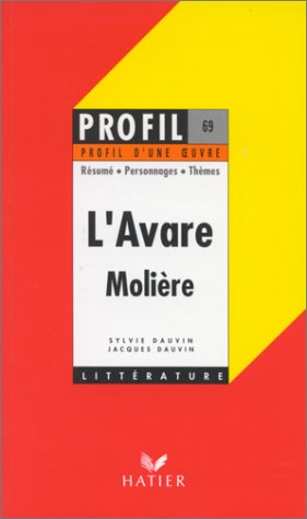 Beispielbild fr Profil d'une oeuvre : L'Avare, Molire, 1668 : rsum, personnages, thmes zum Verkauf von Ammareal