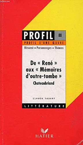 9782218041853: De Ren aux mmoires d'outre-tombe, Chateaubriand : analyse critique