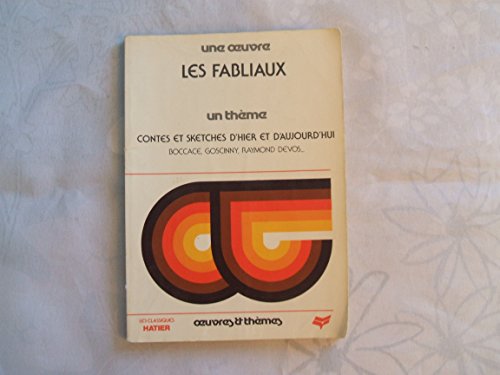 9782218042676: Les Fabliaux. Contes Et Sketches D'Hier Et D'Aujourd'Hui