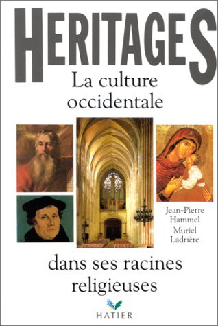 Imagen de archivo de Hritages : La culture occidentale dans ses racines religieuses a la venta por LibrairieLaLettre2