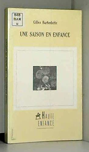 Une Saison En Enfance (9782218044007) by Barbedette, Gilles