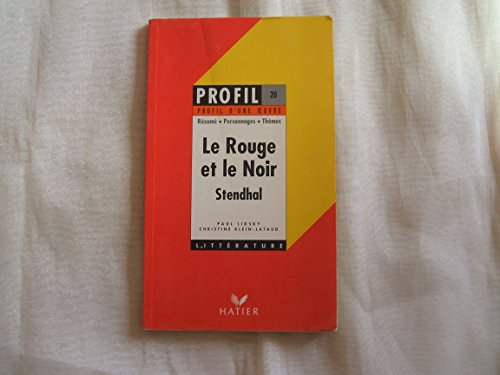 9782218047237: Profil d'une oeuvre : Le Rouge et le noir, Stendhal, 1830 : rsum, personnages, thmes