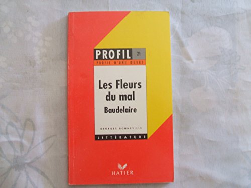 9782218047282: Les Fleurs du mal, Baudelaire: , analyse critique par Georges Bonneville,.