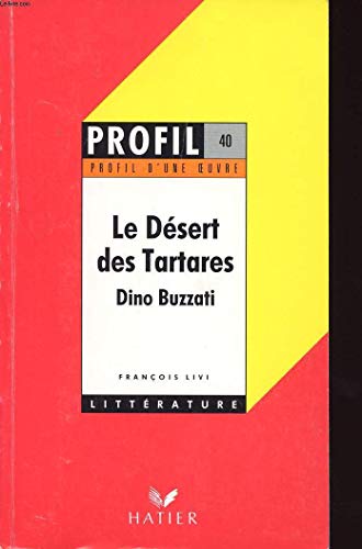 Beispielbild fr Profil d une oeuvre : Le dsert des Tartares, de Buzzati zum Verkauf von medimops