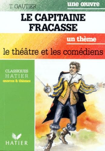 Imagen de archivo de Le capitaine Fracasse / Le thtre et les comdiens a la venta por Librairie Th  la page