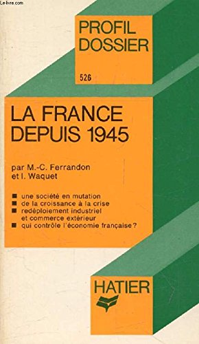 Beispielbild fr La France depuis 1945 zum Verkauf von Shadow Books