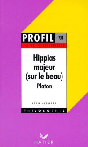 Stock image for Hippias majeur (sur le beau) (Texte philosophiques - Profil #701) for sale by Better World Books