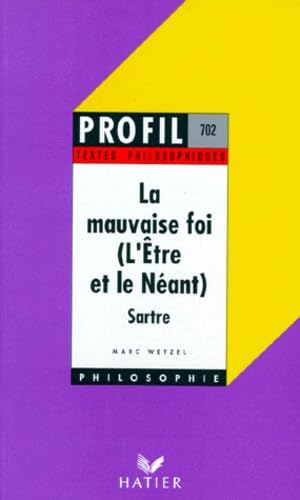 Beispielbild fr La Mauvaise Foi (l'etre Et Le Nant, 1re Partie Ch. Ii), Jean-paul Sartre zum Verkauf von RECYCLIVRE