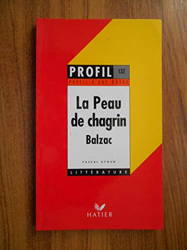 Imagen de archivo de Profil d'une oeuvre : La peau de chagrin de Balzac a la venta por Ammareal