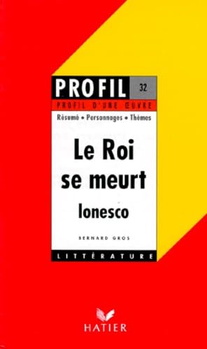 Imagen de archivo de Profil d'une oeuvre : Le roi se meurt (1962), Ionesco : rsum, personnages, thmes a la venta por medimops