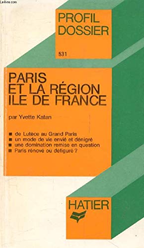 9782218051388: Paris et la région Ile-de-France (Profil dossier) (French Edition)