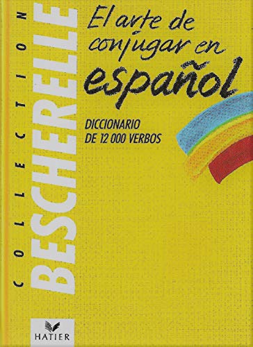 Beispielbild fr El arte de conjugar en espaol. Diccionario de 12000 verbos zum Verkauf von Libros Antuano