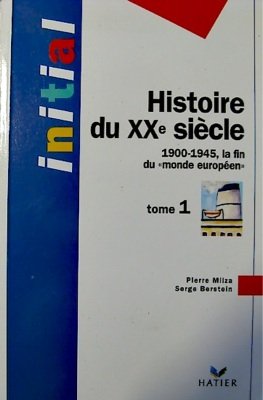 Beispielbild fr Histoire du 20 sicle, tome 1 : 1900-1945 zum Verkauf von Ammareal