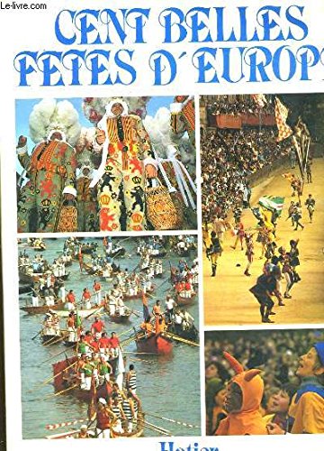 Imagen de archivo de Cent belles fetes d'Europe a la venta por Mli-Mlo et les Editions LCDA