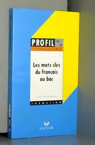 Beispielbild fr LES MOTS CLES DU FRANCAIS AU BAC DESALMAND-P zum Verkauf von LIVREAUTRESORSAS