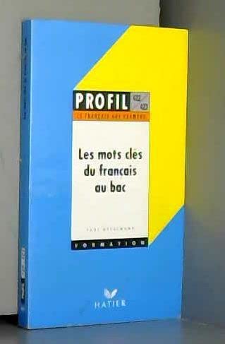 Stock image for LES MOTS CLES DU FRANCAIS AU BAC DESALMAND-P for sale by LIVREAUTRESORSAS