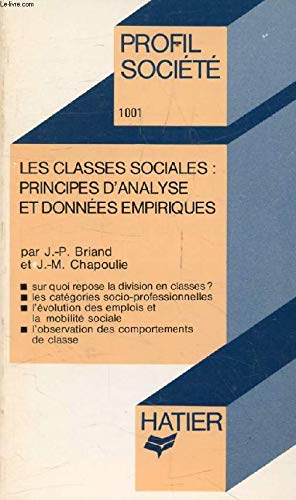 Beispielbild fr Les Classes sociales : Principes d'analyse et donnes empiriques (Profil) zum Verkauf von Librairie Th  la page
