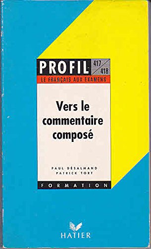 Beispielbild fr Vers le commentaire compose. [Cover: Profil 417/418 Le Francais aux examens) zum Verkauf von Hammer Mountain Book Halls, ABAA