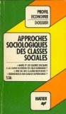Imagen de archivo de Profil Dossier - approches sociologiques des classes sociales a la venta por Ammareal