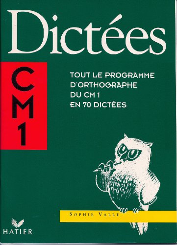 Beispielbild fr Dictes CM1 : Tout le programme d'orthographe du CM1 en 70 dictes zum Verkauf von Ammareal