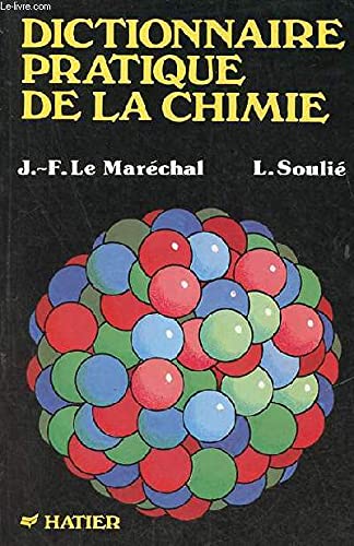Imagen de archivo de Dictionnaire pratique de la chimie a la venta por Better World Books