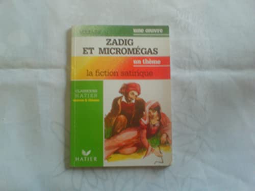 Stock image for ZADIG ET MICROMEGAS. La fiction satirique (Oeuvres et Themes) for sale by Versandantiquariat Felix Mcke