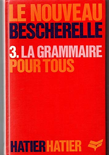 9782218058912: La Grammaire pour tous: Dictionnaire de la grammaire franaise en 27 chapitres, index des difficults grammaticale
