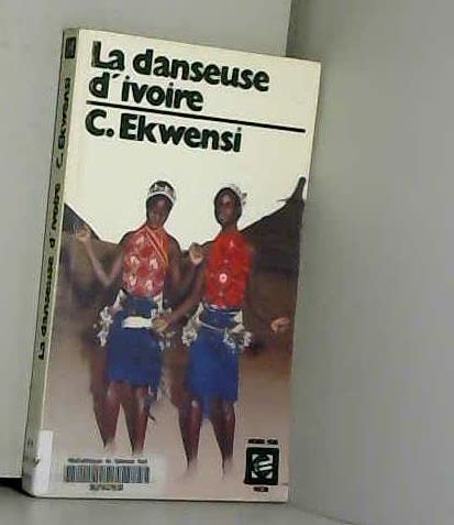 Stock image for Monde noir poche, La Danseuse d'Ivoire (Nouvelles) Ekwensi, Cyprian for sale by LIVREAUTRESORSAS