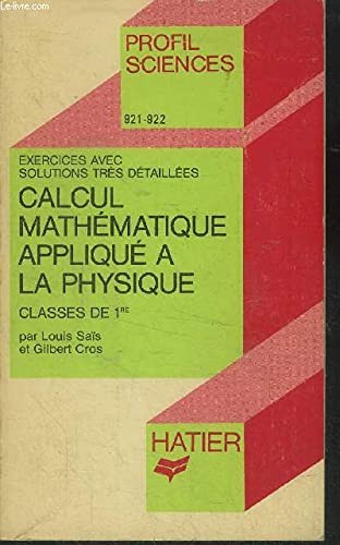 Stock image for Calcul mathmatique appliqu  la physique, classes de 1c for sale by medimops